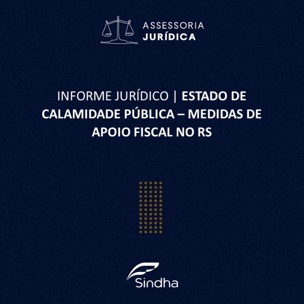 ESTADO DE CALAMIDADE PÚBLICA – MEDIDAS DE APOIO FISCAL NO RS